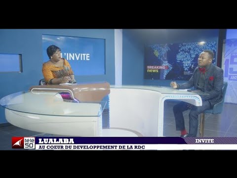 LUALABA : AU COEUR DU DEVELOPPEMENT DE LA RDC