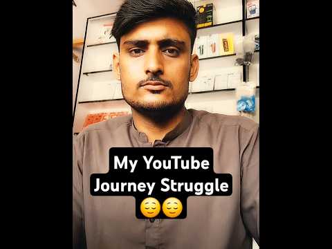 My YouTube Journey Struggle 😌😌 #youtubeshorts