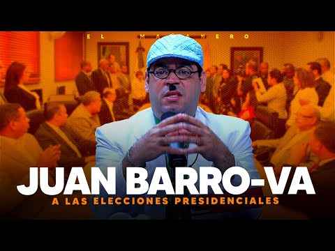 Juan Barro-Va a la presidencia y presenta su partido político