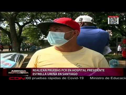 En el hospital Presidente Estrella Ureña  comenzaron a realizar las pruebas PCR