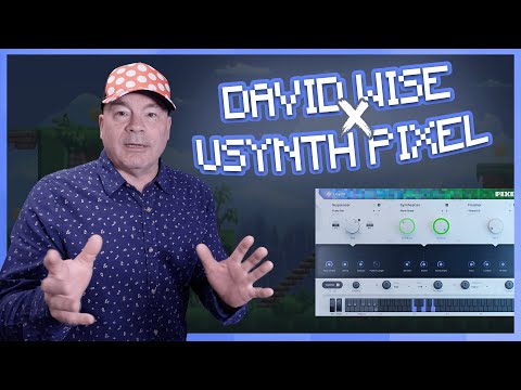 In The Studio with David Wise I Usynth PIXEL Tutorial