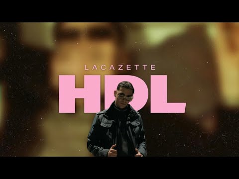 LACAZETTE - HDL (LYRICS VIDEO)