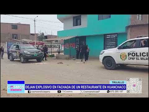 Trujillo: dejan explosivo en fachada de un restaurante en Huanchaco