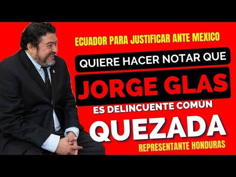 Glas no es un delincuente común. Ecuador pretende posicionar esa falsedad ante México
