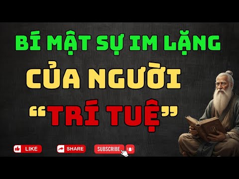 Người khôn ngoan thường ít nói và né tránh xã giao? Bí Mật Đằng Sau Sự Im Lặng Của Người Trí Tuệ