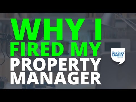 Why I Fired Property Management—And Began to Manage My Own Investments | BiggerPockets Daily