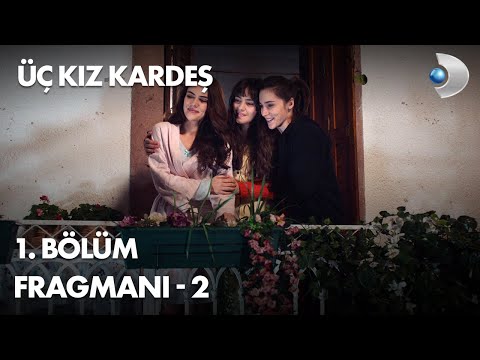 Üç Kız Kardeş 1. Bölüm Fragmanı - 2