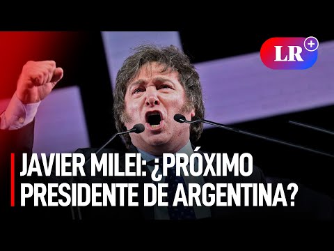JAVIER MILEI: las POLÉMICAS DECLARACIONES del FAVORITO a la PRESIDENCIA de Argentina