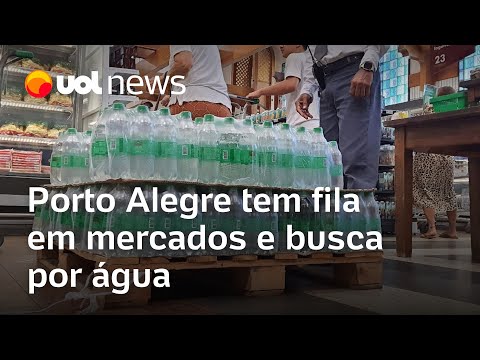 RS: Água acaba em quatro horas, e mercado em Porto Alegre tem filas para abastecimento