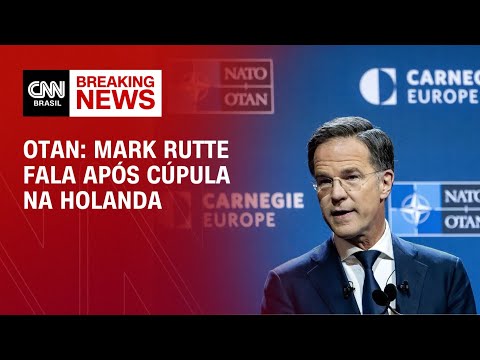 ​Secretário-geral da Otan, Mark Rutte, fala após cúpula na Holanda | LIVE CNN