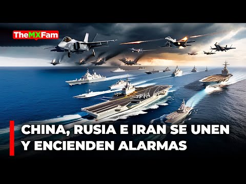 Rusia, China e Irán Unen Fuerzas y Prenden las Alarmas de la OTAN | TheMXFam