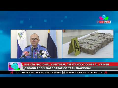 Policía de Nicaragua continúa asestando golpes al crimen organizado y narcotráfico internacional