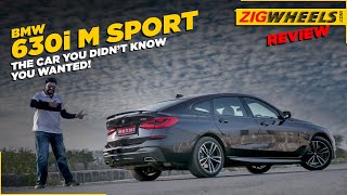 2021 BMW 6 Series GT India Review | Lovable Underdog Gets Refreshed! | 630i MSport