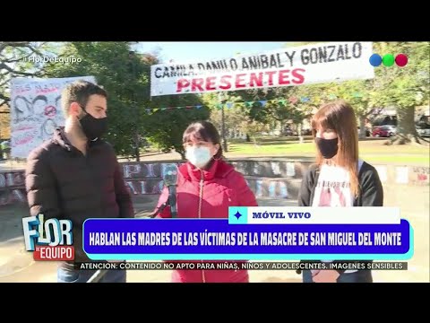 Hablan las madres de las víctimas de la masacre de San Miguel Del Monte- Flor De Equipo