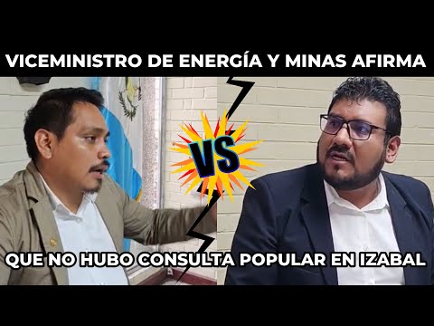 JOSÉ CHIC CONFRONTA LA VICEMINISTRO DE ENERGÍA Y MINIAS ANTE CONSULTA EN IZABAL, GUATEMALA