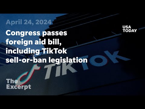 Congress passes foreign aid bill, including TikTok sell-or-ban legislation | The Excerpt