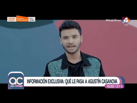 Algo Contigo - Los motivos por los que Agustín Casanova canceló su show en Buenos Aires