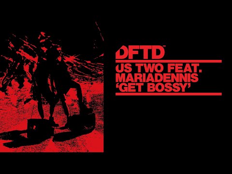 Us Two feat. MariaDennis - Get Bossy (Extended Mix)
