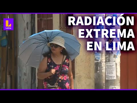 Lima experimenta radiación extrema estos días