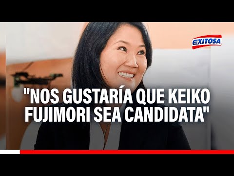 Fuerza Popular: Nos gustaría que Keiko Fujimori sea nuestra candidata, afirma Luis Galarreta