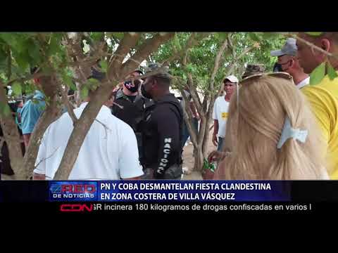 PN y Coba desmantelan fiesta clandestina en zona costera de Villa Vásquez