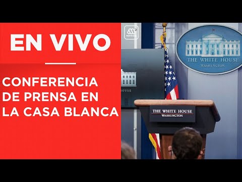 EN VIVO | Conferencia de prensa en la Casa Blanca