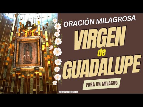 Oraciones a la virgen de Guadalupe