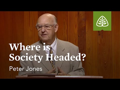 Where Is Society Headed?: Only Two Religions with Peter Jones