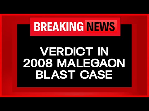 Malegaon Case Verdict Updates | Malegaon Case Verdict Being Pronounced, 17 Years After The Explosion