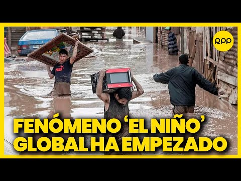 'El niño' global ha empezado, ¿qué pasará en Perú?