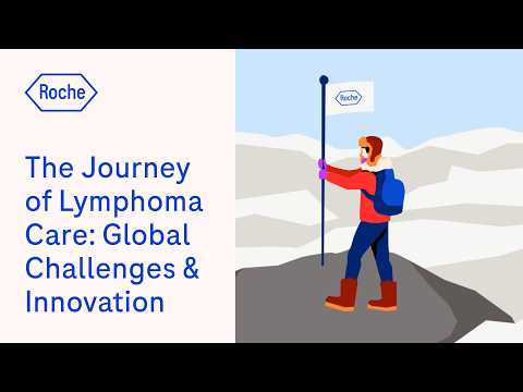 The Journey of Lymphoma Care: Global Challenges & Innovation