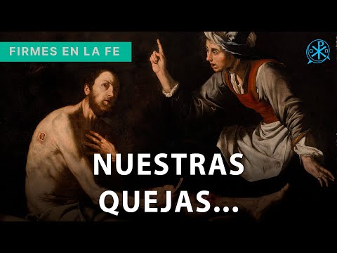 Nuestras Quejas... | Firmes en la fe - P. Gabriel Zapata