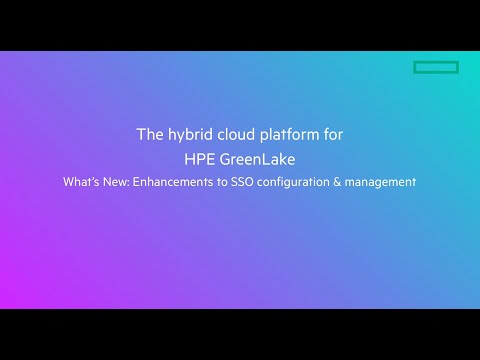 What's New with SSO and the hybrid cloud platform for HPE GreenLake