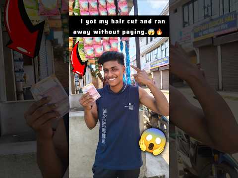 I got my hair cut and ran away without paying 😱🔥 #challenge #shorts #youtubeshorts