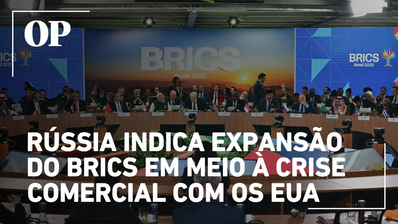 Rússia indica expansão do Brics em meio à crise comercial com os EUA