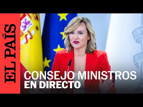 DIRECTO | Rueda de prensa posterior al Consejo de Ministros | EL PAÍS