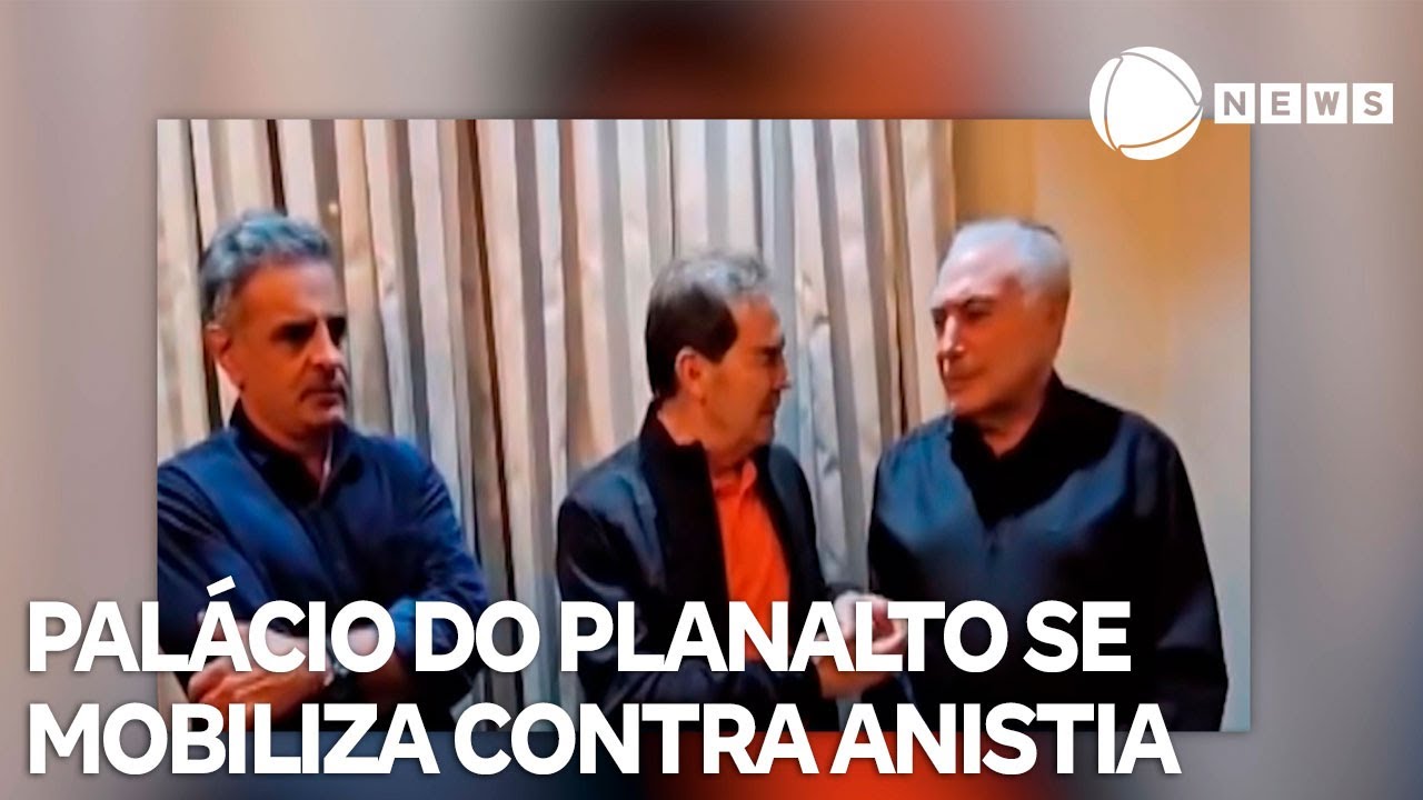 Palácio do Planalto se mobiliza contra anistia