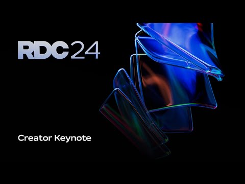 Creator Keynote | RDC 2024