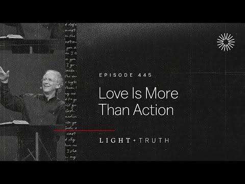 Love Is More Than Action