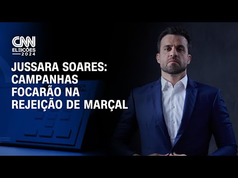 Jussara Soares: Campanhas focarão na rejeição de Marçal | CNN 360°
