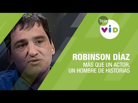 Robinson Díaz: Más que un Actor, un Hombre de Historias  #Perfiles #TeleVID