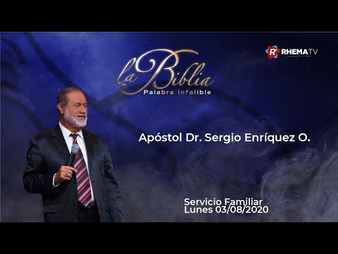 Apóstol Dr. Sergio Enríquez - Lunes 03/08/2020