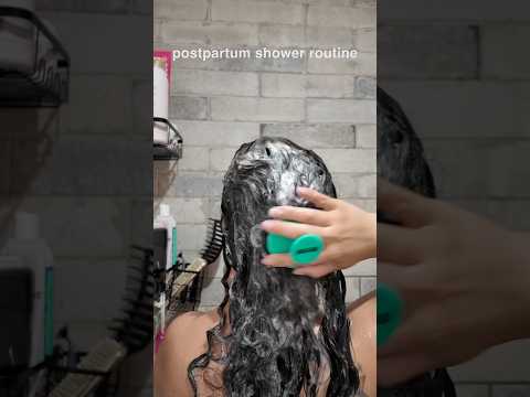 Postpartum shower routine