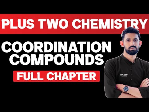 PLUS TWO  CHEMISTRY | COORDINATION COMPOUNDS | FULL CHAPTER | EXAM WINNER PLUS TWO