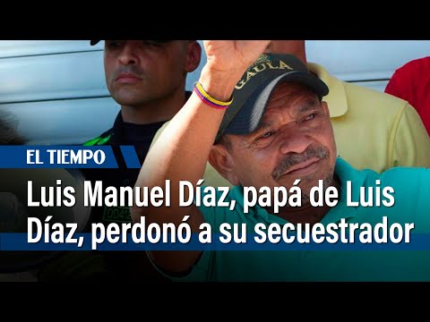 Luis Manuel Díaz, papá de Luis Díaz, aceptó perdón de su amigo por haber participado de su secuestro