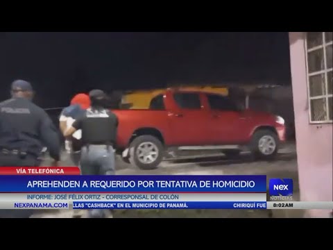 Aprehenden a requerido por tentativa de homicidio en Colo?n