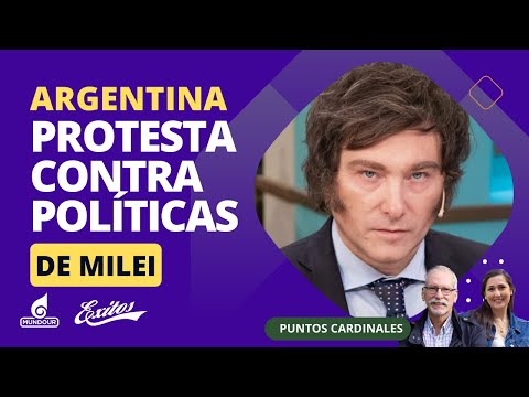 ¿Qué pasa en Argentina? ¿Milei contra la cuerdas?