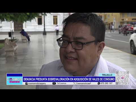 Trujillo: denuncia presunta sobrevaloración en adquisición de vales de consumo