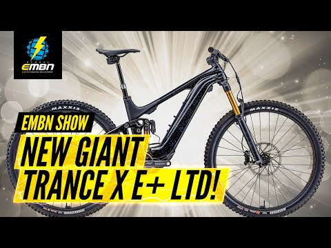 NEW Giant Trance X Advance E+ With 1050 Watt Hour Capacity | EMBN Show 249
