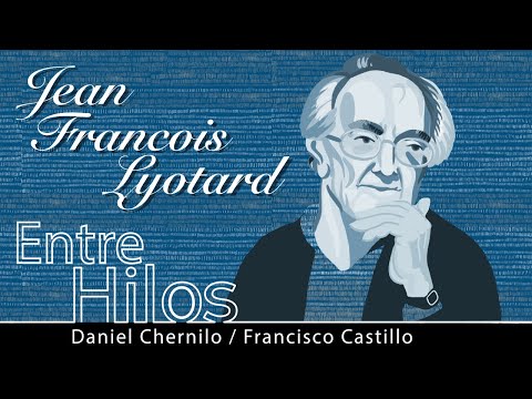 Entre hilos: Jean-François Lyotard, La condición postmoderna